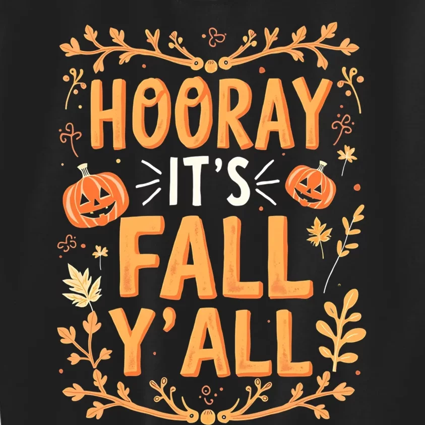 Thanksgiving Halloween Hooray Its Fall YAll Fall Autumn Kids Sweatshirt