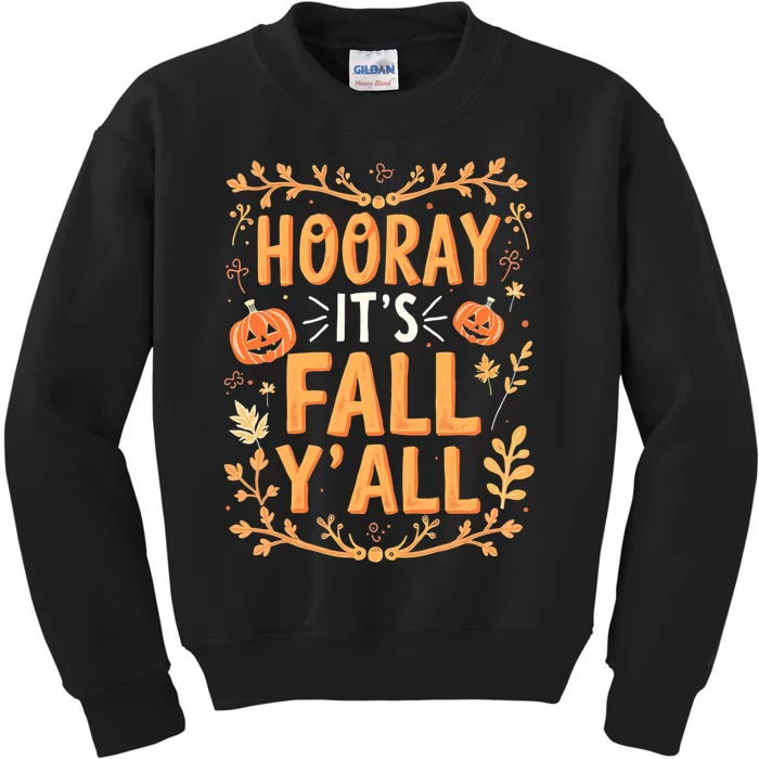 Thanksgiving Halloween Hooray Its Fall YAll Fall Autumn Kids Sweatshirt