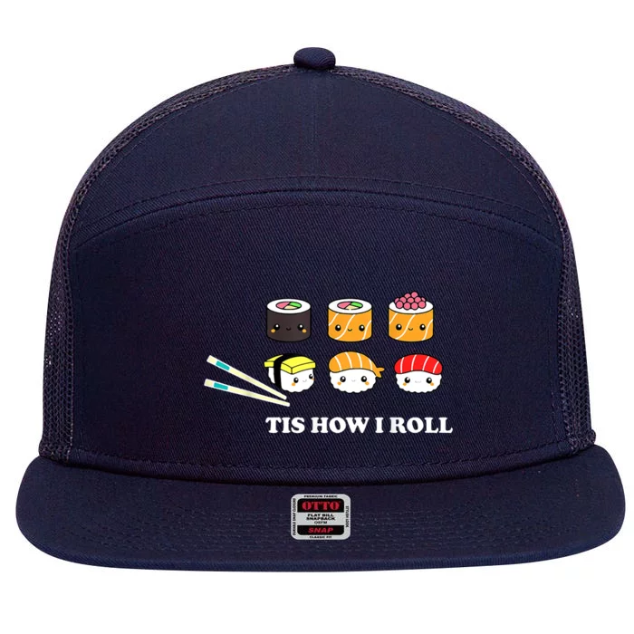 Tis How I Roll Shushi Happy Sushi Anime Japanese Food 7 Panel Mesh Trucker Snapback Hat