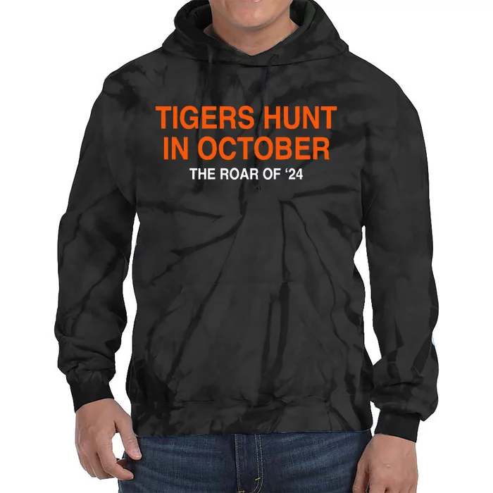 Tiger Hunt In October The Roar Of 24 Tie Dye Hoodie