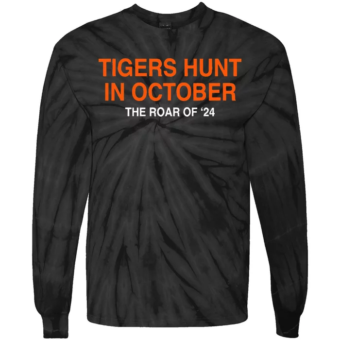 Tiger Hunt In October The Roar Of 24 Tie-Dye Long Sleeve Shirt