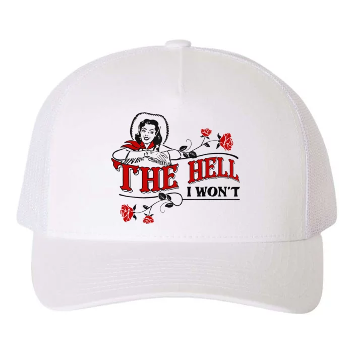 The Hell I Wont Flower Apparel For Life Yupoong Adult 5-Panel Trucker Hat