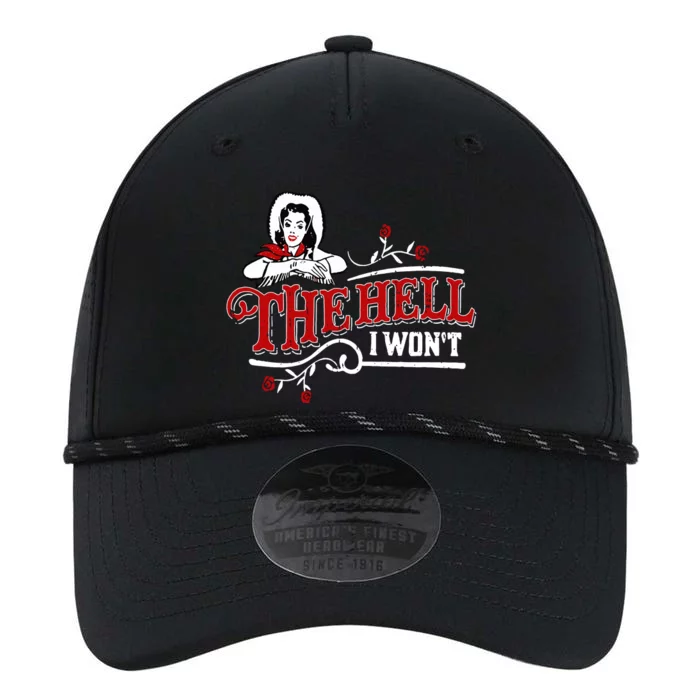 The Hell I Wont Shirt Country Style Girl Performance The Dyno Cap