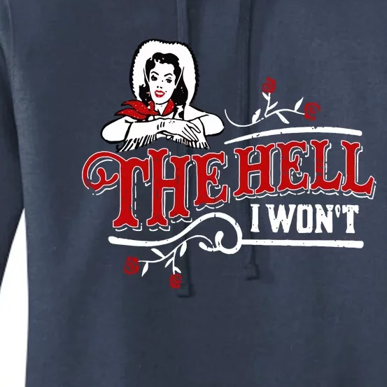 The Hell I Wont Shirt Country Style Girl Women's Pullover Hoodie