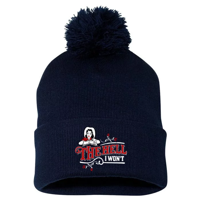 The Hell I Wont Shirt Country Style Girl Pom Pom 12in Knit Beanie