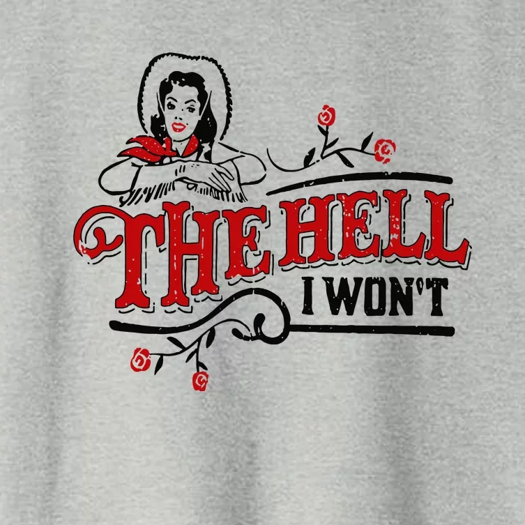 The Hell I Wont Shirt Country Style Girl Women's Crop Top Tee