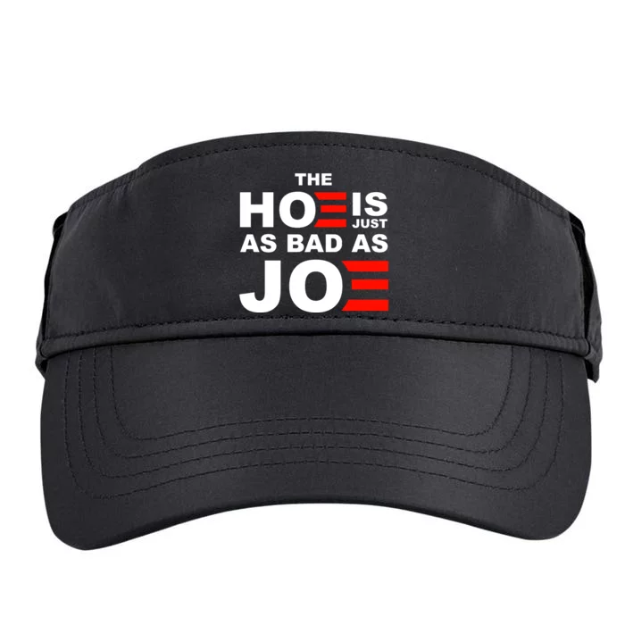 The Hoe Is Just As Bad As Joe Adult Drive Performance Visor