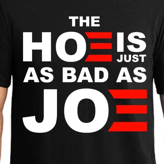 The Hoe Is Just As Bad As Joe Pajama Set