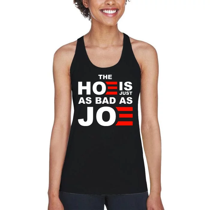 The Hoe Is Just As Bad As Joe Women's Racerback Tank