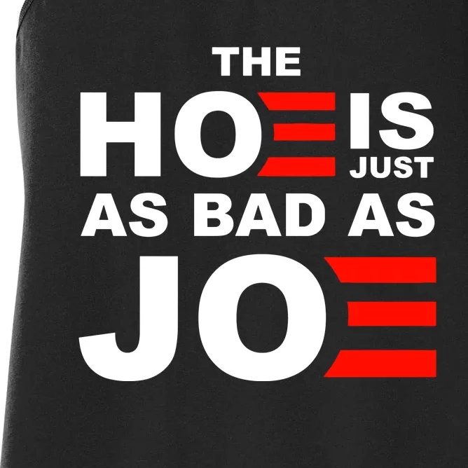 The Hoe Is Just As Bad As Joe Women's Racerback Tank