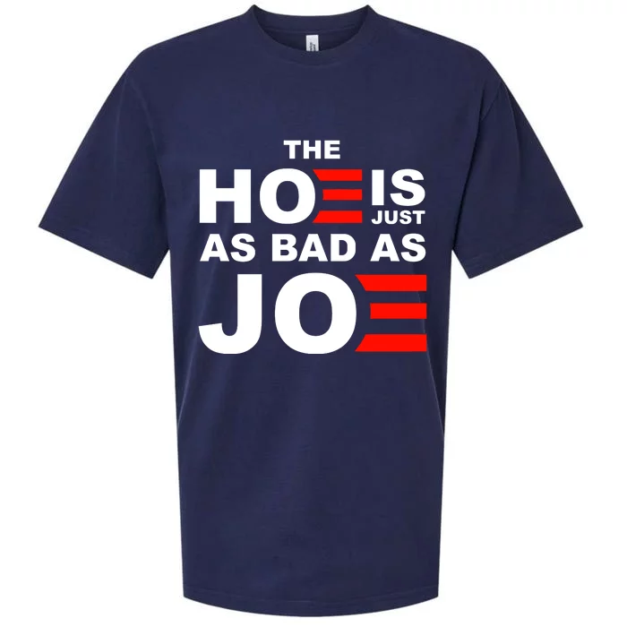 The Hoe Is Just As Bad As Joe Sueded Cloud Jersey T-Shirt