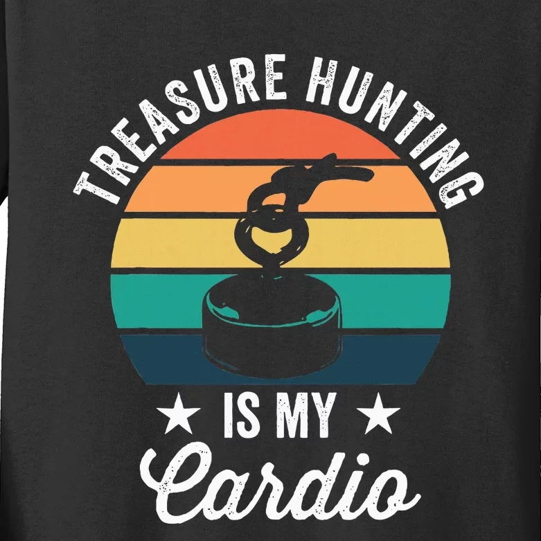 Treasure Hunting Is My Cardio For Magnet Fisher Kids Long Sleeve Shirt