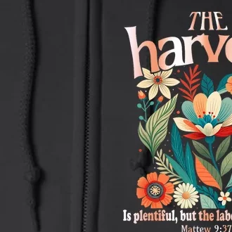 The Harvest Is Plentiful But The Laborers Are Few Full Zip Hoodie