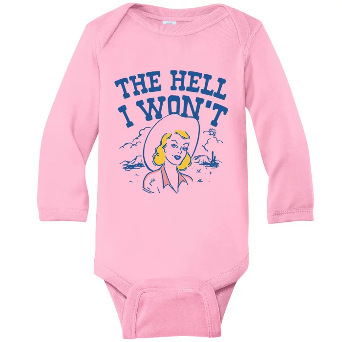 The Hell I WonT Vintage Western Rodeo Cowgirl Baby Long Sleeve Bodysuit