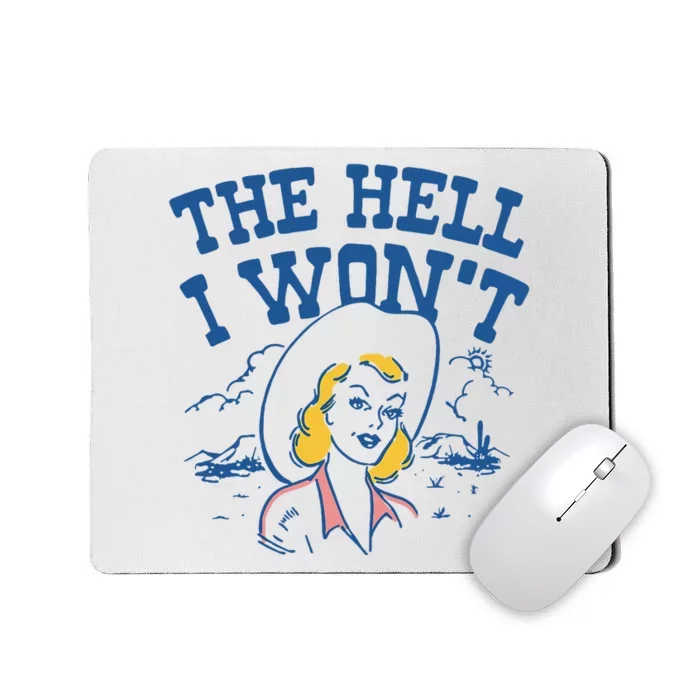 The Hell I WonT Vintage Western Rodeo Cowgirl Mousepad