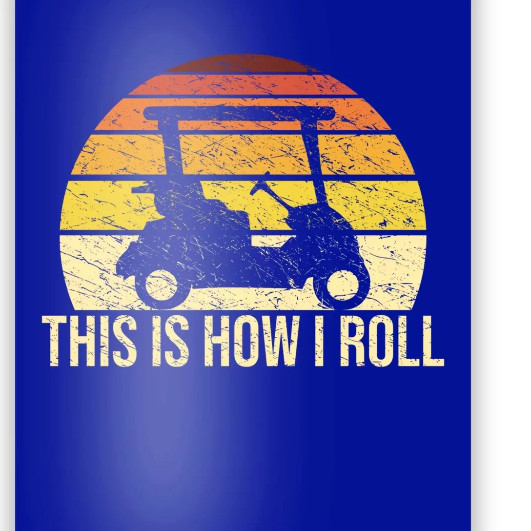 This How I Roll Funny Golfer Retro Golf Cart Funny Golf Gift Poster