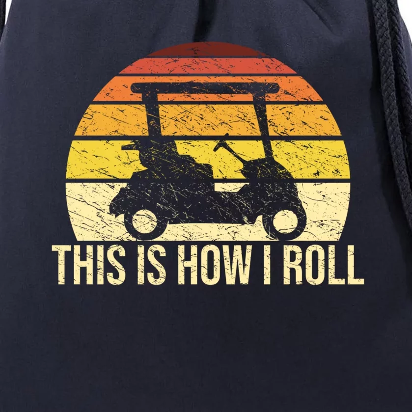 This How I Roll Funny Golfer Retro Golf Cart Funny Golf Gift Drawstring Bag