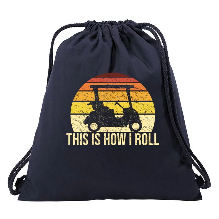 This How I Roll Funny Golfer Retro Golf Cart Funny Golf Gift Drawstring Bag