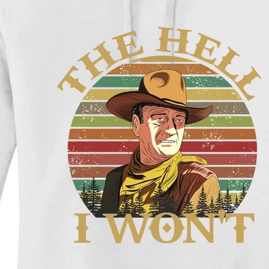 The Hell I Won't Women's Pullover Hoodie