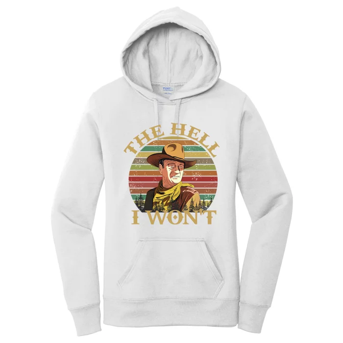 The Hell I Won't Women's Pullover Hoodie