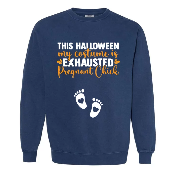 This Halloween I Am Exhausted Pregnant Chick Mother Cool Gift Garment-Dyed Sweatshirt