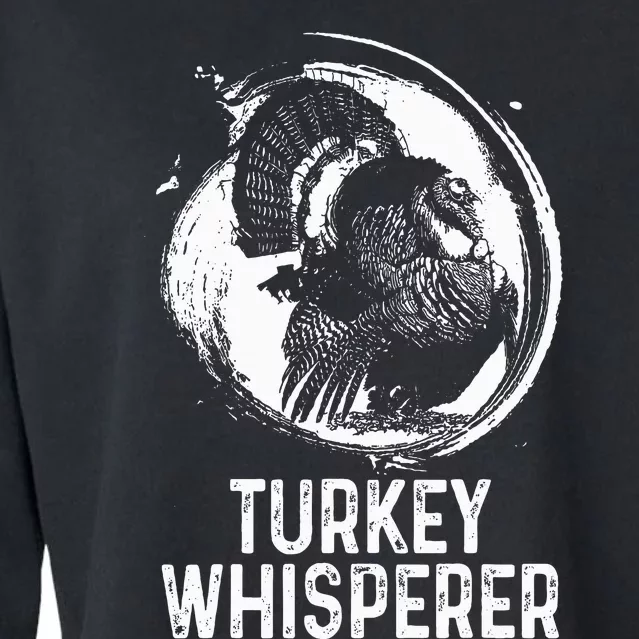 Turkey Hunter I'm A Turkey Whisperer Hunting Cropped Pullover Crew