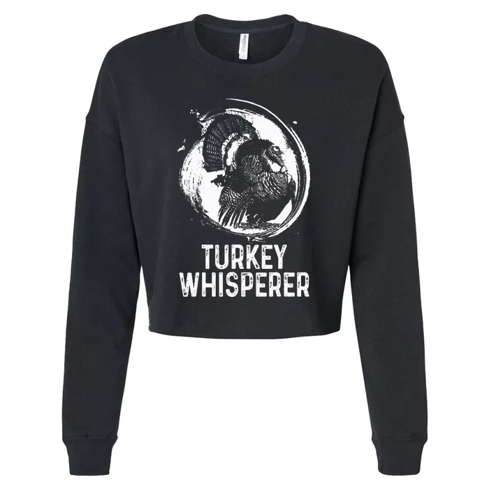 Turkey Hunter I'm A Turkey Whisperer Hunting Cropped Pullover Crew