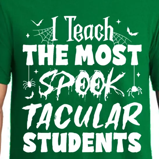 Teacher Halloween I Teach The Most Spooktacular Students Pajama Set