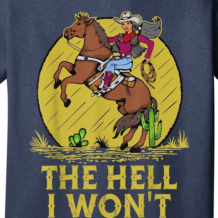 The Hell I Won't T-Shirt