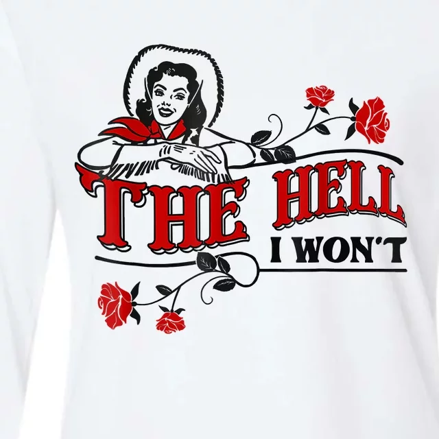 The Hell I Won't Flower Apparel For Life Womens Cotton Relaxed Long Sleeve T-Shirt