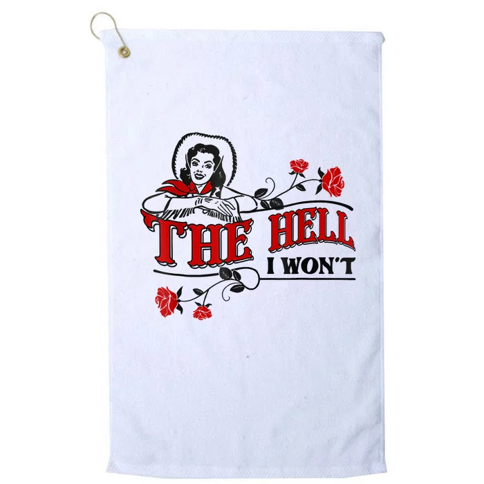 The Hell I Won't Flower Apparel For Life Platinum Collection Golf Towel