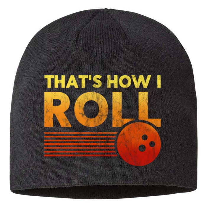 That's How I Roll Funny Distressed Bowling 8 1/2in Sustainable Knit Beanie