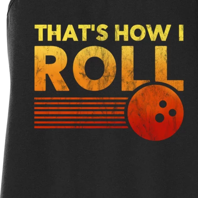 That's How I Roll Funny Distressed Bowling Women's Racerback Tank