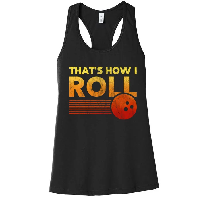 That's How I Roll Funny Distressed Bowling Women's Racerback Tank