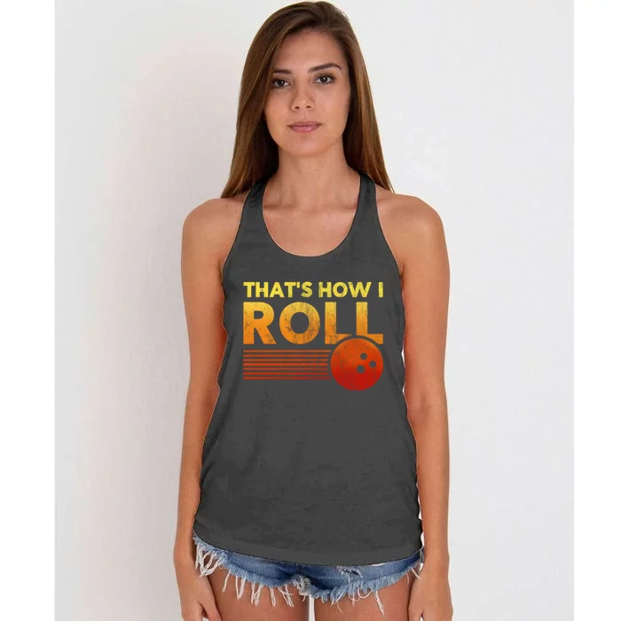 That's How I Roll Funny Distressed Bowling Women's Knotted Racerback Tank