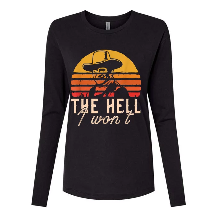 The Hell I Won't Quote Retro Vintage Womens Cotton Relaxed Long Sleeve T-Shirt