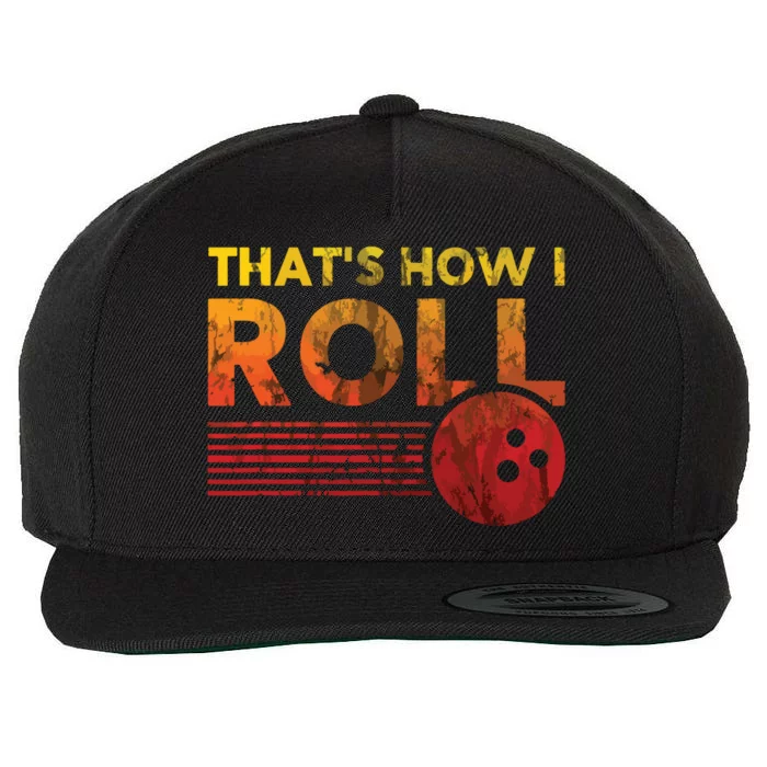 That's How I Roll Funny Distressed Bowling Tee For Men Women Wool Snapback Cap