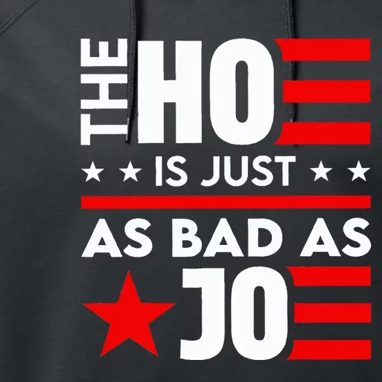 The Ho Is Just As Bad As Joe IM Voting For The Outlaw 2024 Performance Fleece Hoodie