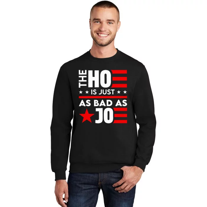 The Ho Is Just As Bad As Joe IM Voting For The Outlaw 2024 Sweatshirt