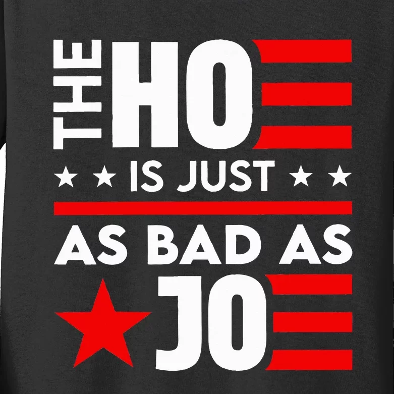 The Ho Is Just As Bad As Joe IM Voting For The Outlaw 2024 Kids Long Sleeve Shirt