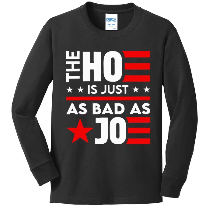 The Ho Is Just As Bad As Joe IM Voting For The Outlaw 2024 Kids Long Sleeve Shirt