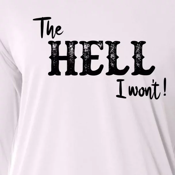 The Hell I Won't Cooling Performance Long Sleeve Crew