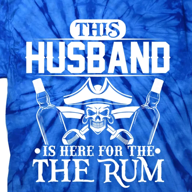 This Husband Is Here For The Rum Pirate Matching Family Meaningful Gift Tie-Dye T-Shirt