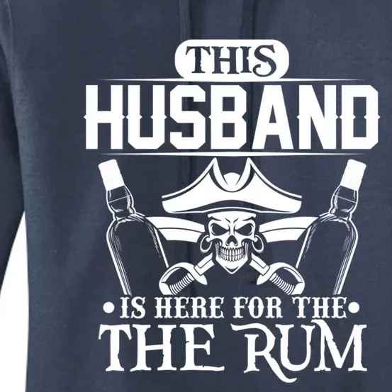 This Husband Is Here For The Rum Pirate Matching Family Meaningful Gift Women's Pullover Hoodie