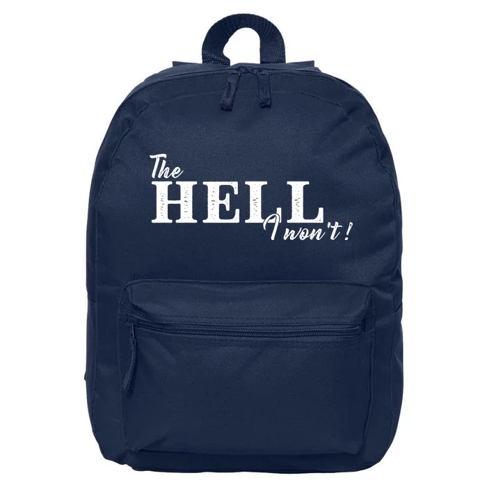 The Hell I Won't Shirt Funny Gift For Cowgirl Or A Cowboy Lover 16 in Basic Backpack