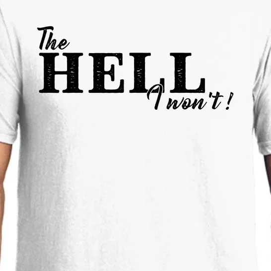 The Hell I Won't Shirt Funny Gift For Cowgirl Or A Cowboy Lover Pajama Set