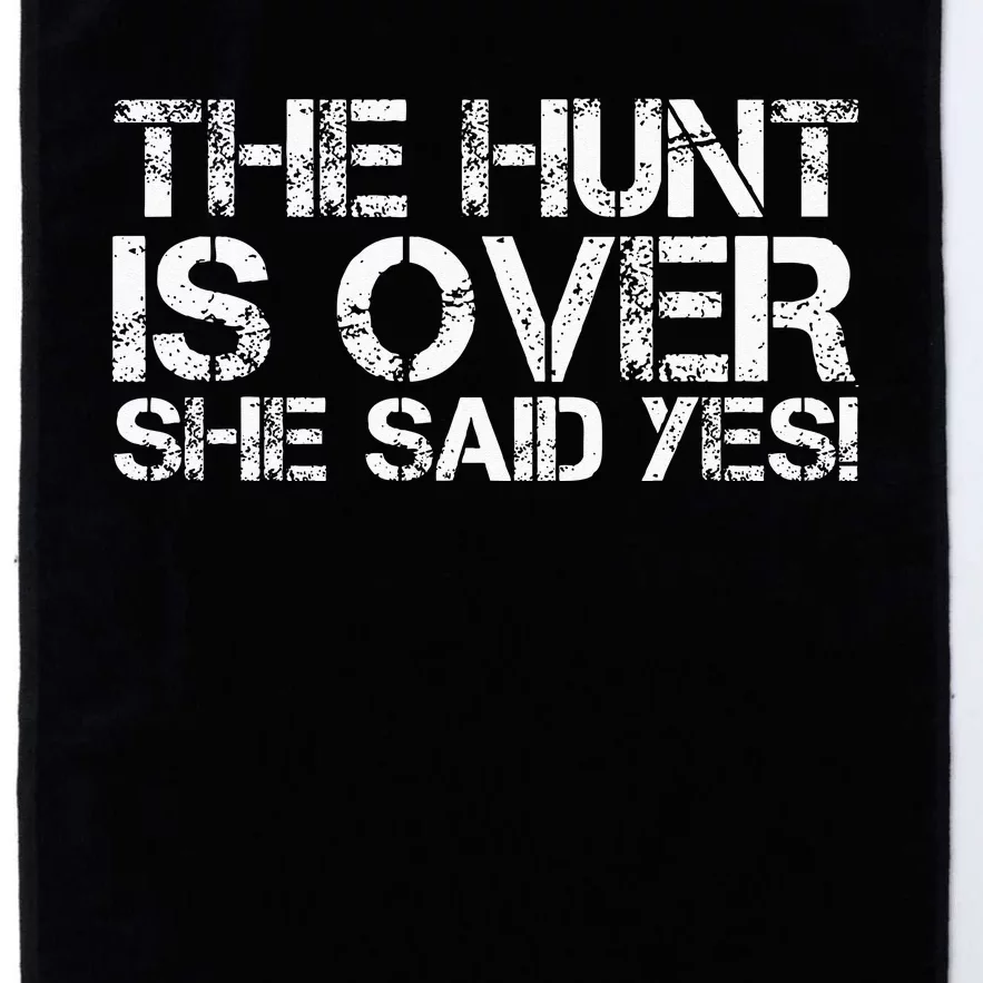 THE HUNT IS OVER SHE SAID YES! Funny Groom Gift Idea Platinum Collection Golf Towel