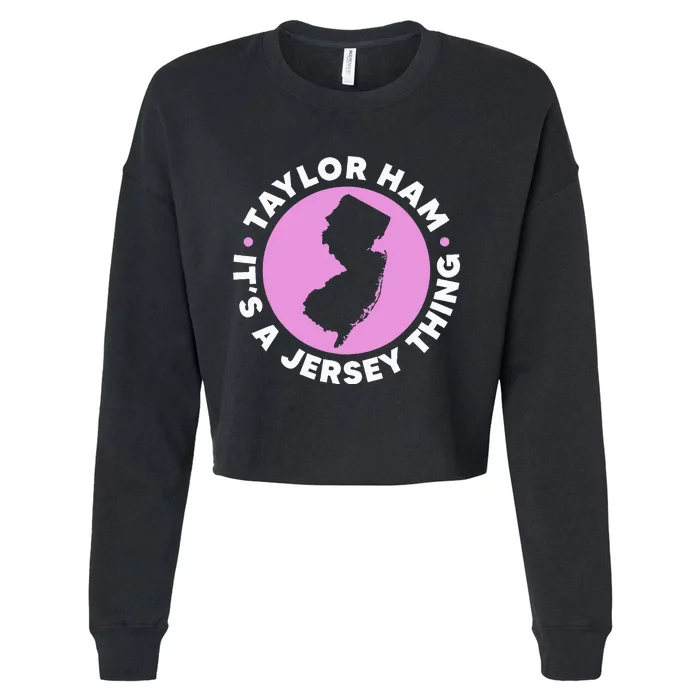 Taylor Ham ItS A Jersey Thing New Jersey Pork Roll Cropped Pullover Crew