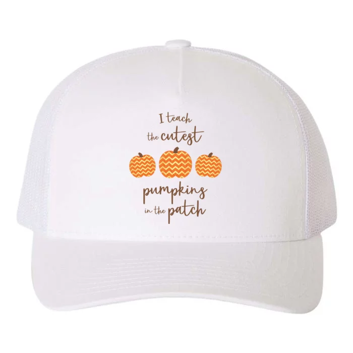 Teacher Halloween I Teach The Cutest Pumpkins Yupoong Adult 5-Panel Trucker Hat