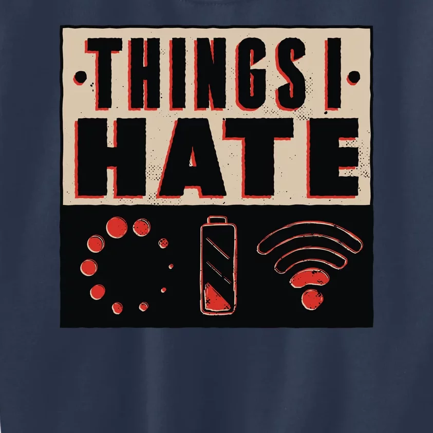 Things I Hate Bad Service Kids Sweatshirt